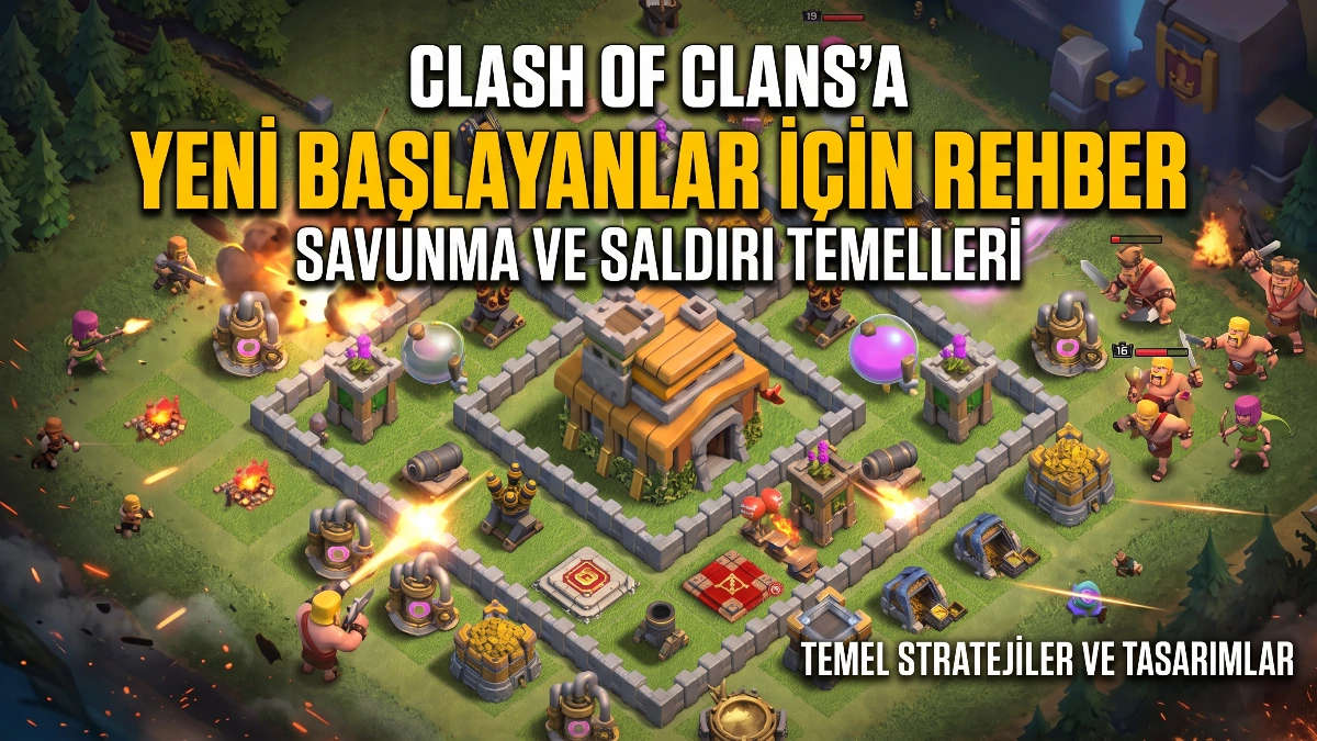 Clash of Clans'a Yeni Başlayanlar İçin Rehber